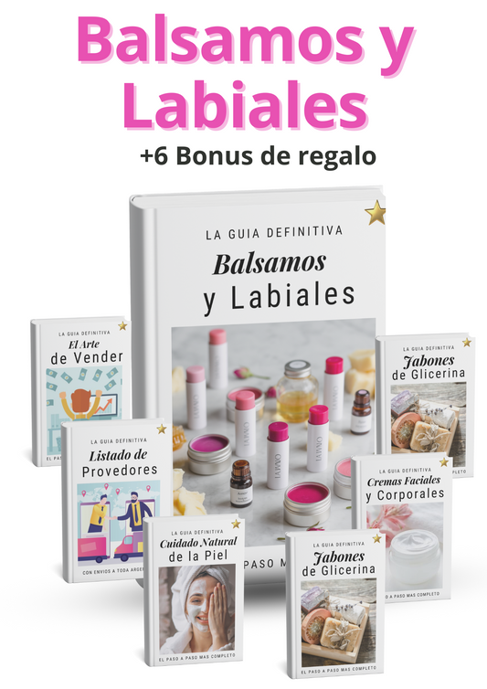 Balsamos y Labiales Naturales: Comenza tu negocio en 7 dias